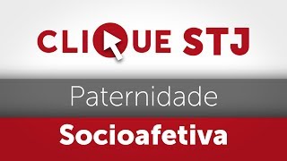 Clique STJ  Paternidade Socioafetiva 05102018 [upl. by Marylin147]