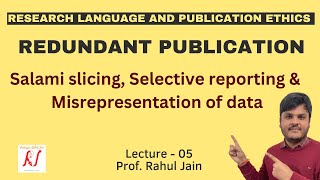 Redundant Publications  Salami Slicing  Selective Reporting  Misrepresentation of Data  L  05 [upl. by Livingston126]