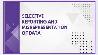 Selective reporting and misrepresentation of data [upl. by Emawk]