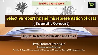 Selective reporting and misrepresentation of data  Scientific Conduct [upl. by Merras]